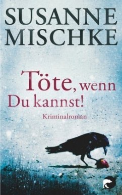 Töte, wenn du kannst! - Mischke, Susanne