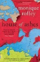 House of Ashes - Roffey, Monique