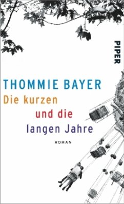 Die kurzen und die langen Jahre - Bayer, Thommie