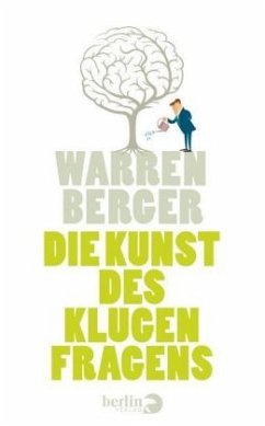 Die Kunst des klugen Fragens - Berger, Warren