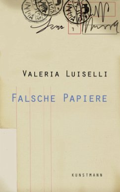 Falsche Papiere - Luiselli, Valeria