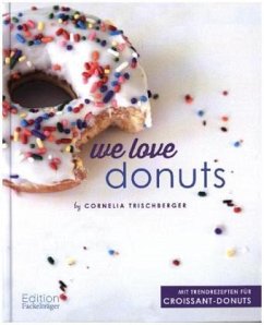 We Love Donuts - Trischberger, Cornelia