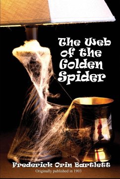 The Web of the Golden Spider - Bartlett, Frederick Orin