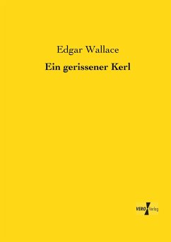 Ein gerissener Kerl - Wallace, Edgar