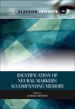 Identification of Neural Markers Accompanying Memory - Meneses, Alfredo