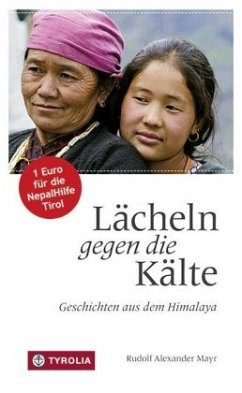 Lächeln gegen die Kälte - Mayr, Rudolf A.