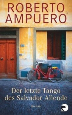Der letzte Tango des Salvador Allende - Ampuero, Roberto