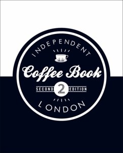 The Independent Coffee Book - London - Evans, Alex; Lamberton, Derek