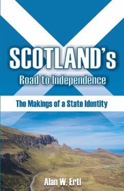Scotland's Road to Independence - Ertl, Alan W.