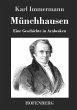 MÃ¼nchhausen: Eine Geschichte in Arabesken Karl Immermann Author