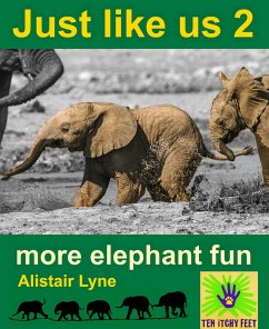 Just Like Us 2 - More Elephant Fun (eBook, ePUB) - Lyne, Alistair