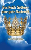 Das Reich Gottes - Eine gute Botschaft (eBook, ePUB)