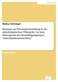 Konzept zur Personalentwicklung in der mittelständischen IT-Branche vor dem Hintergrund des Beschäftigungstypus 