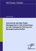 Instrumente des New Public Management in ihrer Anwendung auf die strategische Führung von Berufsgenossenschaften (eBook, PDF)