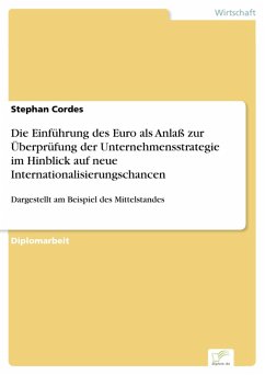 Die Einführung des Euro als Anlaß zur Überprüfung der Unternehmensstrategie im Hinblick auf neue Internationalisierungschancen (eBook, PDF) - Cordes, Stephan