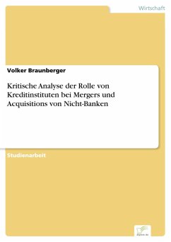 Kritische Analyse der Rolle von Kreditinstituten bei Mergers und Acquisitions von Nicht-Banken (eBook, PDF) - Braunberger, Volker