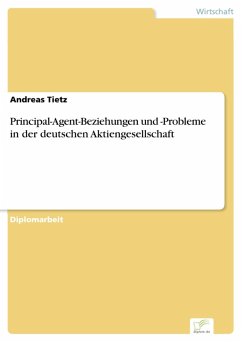 Principal-Agent-Beziehungen und -Probleme in der deutschen Aktiengesellschaft (eBook, PDF) - Tietz, Andreas