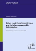 Risiken von Unternehmensführung und Portfoliomanagement in Kleinbetrieben (eBook, PDF)