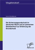 Die Sicherungsgrundschuld im deutschen Recht und im polnischen Gesetzentwurf zur Einführung der Grundschuld (eBook, PDF)