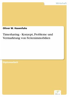 Timesharing - Konzept, Probleme und Vermarktung von Ferienimmobilien (eBook, PDF) - Hasenfuhs, Oliver W.