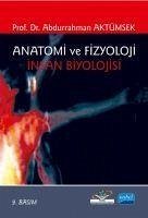 Anatomi ve Fizyoloji - Insan Biyolojisi - Aktümsek, Abdurrahman