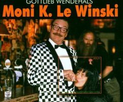 Moni K. Le Winski - Gottlieb Wendehals