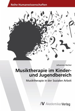 Musiktherapie im Kinder- und Jugendbereich - Hecher, Johannes