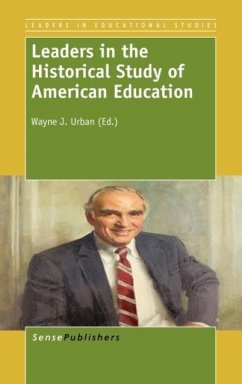Leaders in the Historical Study of American Education