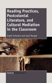 Reading Practices, Postcolonial Literature, and Cultural Mediation in the Classroom