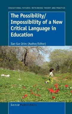 The Possibility/Impossibility of a New Critical Language in Education