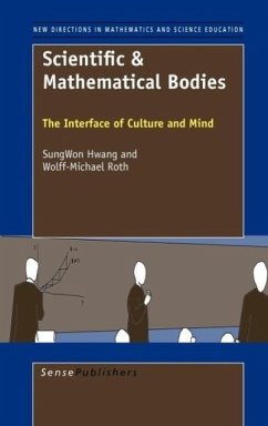 Scientific & Mathematical Bodies - Hwang, Sungwon; Roth, Wolff-Michael