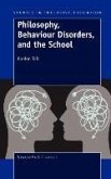 Philosophy, Behaviour Disorders, and the School