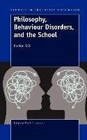 Philosophy, Behaviour Disorders, and the School - Tait, Gordon