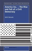 America Inc. - The Rise and Fall of a Civil Democracy
