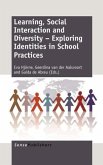Learning, Social Interaction and Diversity - Exploring Identities in School Practices