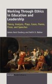 Working Through Ethics in Education and Leadership
