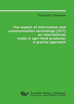 The impact of information and communication technology (ICT) on international trade in agri-food products. a gravity approach - Thiemann, Franziska