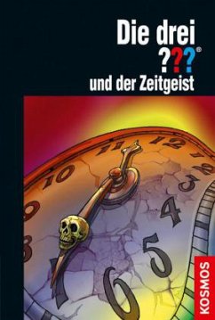 Die drei ??? und der Zeitgeist - Nevis, Ben; Sonnleitner, Marco; Minninger, André; Buchna, Hendrik; Dittert, Christoph