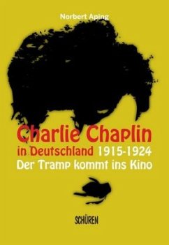 Charlie Chaplin in Deutschland - Aping, Norbert