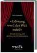 "Erlösung ward der Welt zuteil". Säkularisierung und die Oper des 19.Jahrhunderts