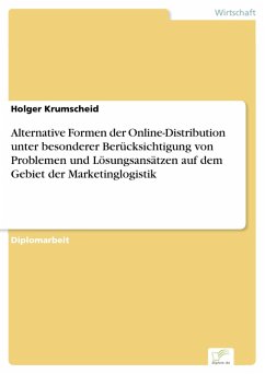 Alternative Formen der Online-Distribution unter besonderer Berücksichtigung von Problemen und Lösungsansätzen auf dem Gebiet der Marketinglogistik (eBook, PDF) - Krumscheid, Holger