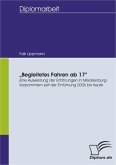 'Begleitetes Fahren ab 17' - Eine Auswertung der Erfahrungen in Mecklenburg-Vorpommern seit der Einführung 2006 bis heute (eBook, PDF)