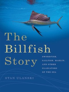 The Billfish Story (eBook, ePUB) - Ulanski, Stan