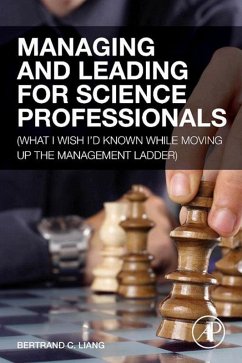 Managing and Leading for Science Professionals (eBook, ePUB) - Liang, Bertrand C.