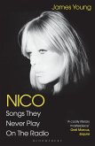Nico, Songs They Never Play on the Radio (eBook, ePUB)
