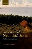 The Birth of Neolithic Britain (eBook, PDF)
