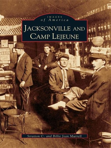Jacksonville and Camp Lejeune (eBook, ePUB)