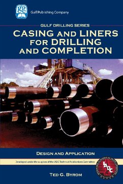Casing and Liners for Drilling and Completion (eBook, ePUB) - Byrom, Ted G.
