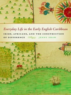 Everyday Life in the Early English Caribbean (eBook, ePUB) - Shaw, Jenny