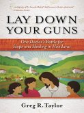 Lay Down Your Guns (eBook, ePUB)